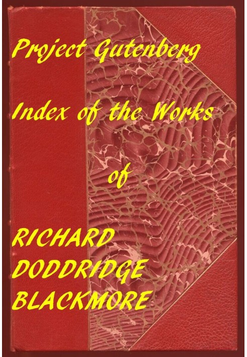 Index of the Project Gutenberg Works of R. D. Blackmore