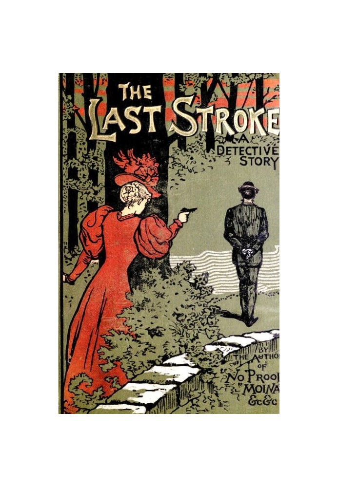 The Last Stroke: A Detective Story