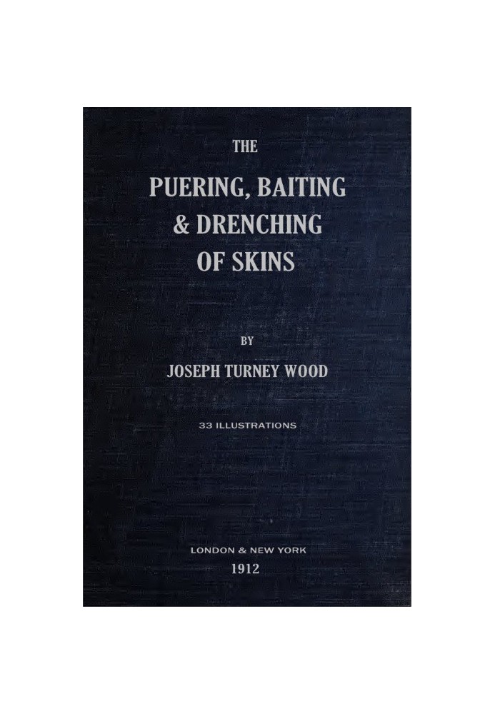 The Puering, Bating & Drenching of Skins