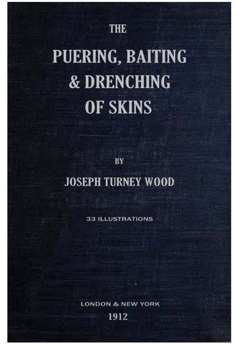 The Puering, Bating & Drenching of Skins