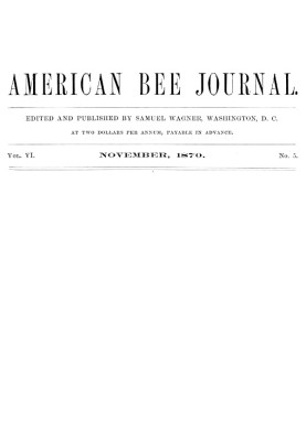 Американский пчелиный журнал, Vol. VI., номер 5, ноябрь 1870 г.