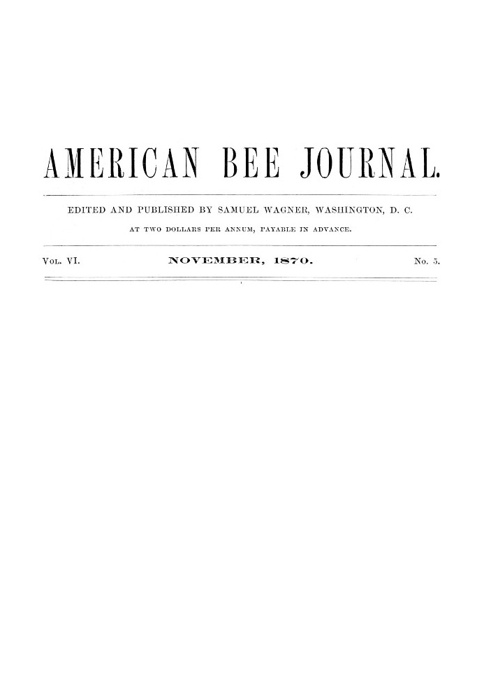 Американський бджолиний журнал, том. VI., № 5, листопад 1870 р