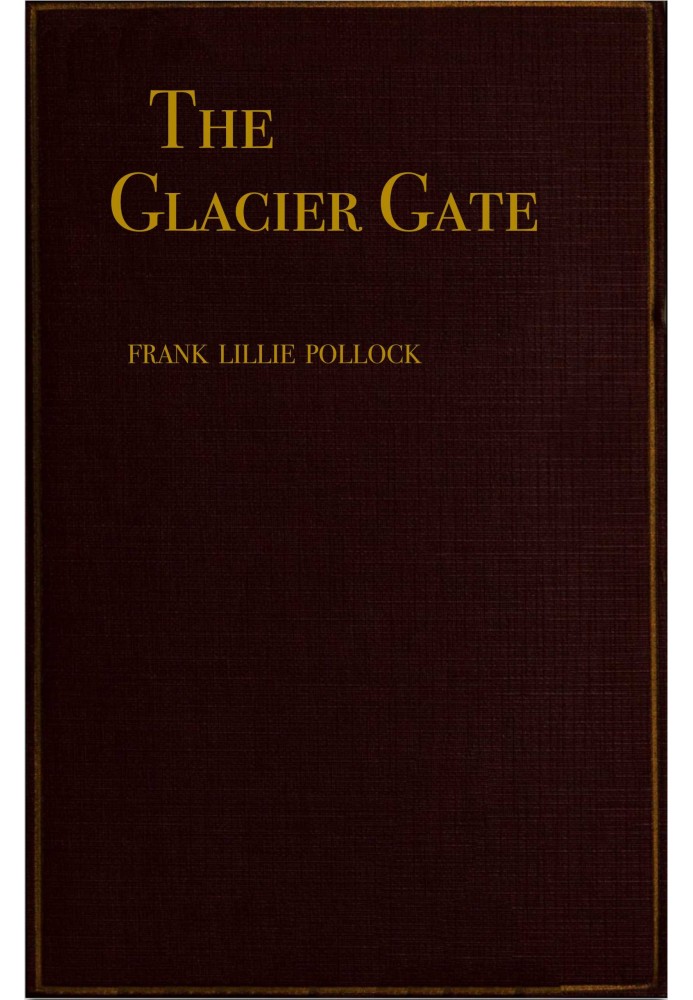 The Glacier Gate: An Adventure Story