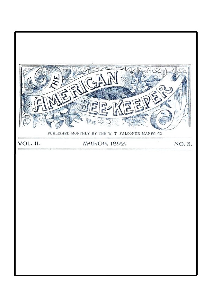 The American Bee-Keeper, Vol. II, номер 3, березень 1892 р