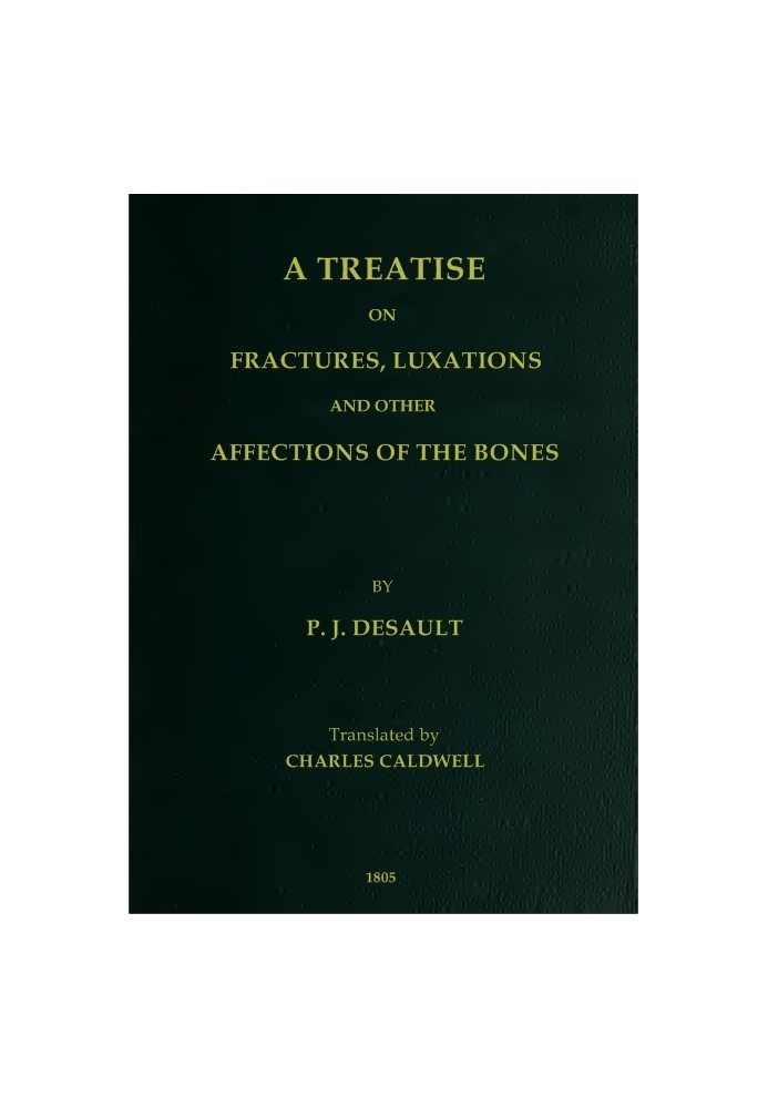 A Treatise on Fractures, Luxations, and Other Affections of the Bones