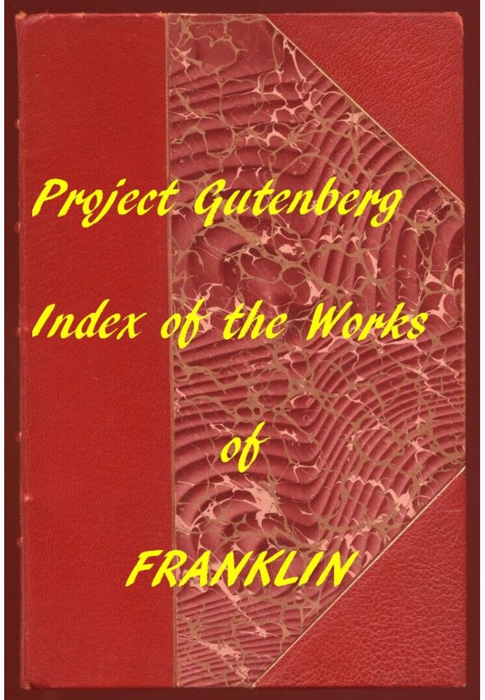 Index of the Project Gutenberg Works of Benjamin Franklin