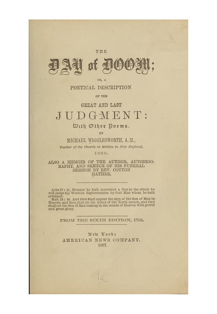 The Day of Doom; Or, A Poetical Description of the Great and Last Judgment With Other Poems