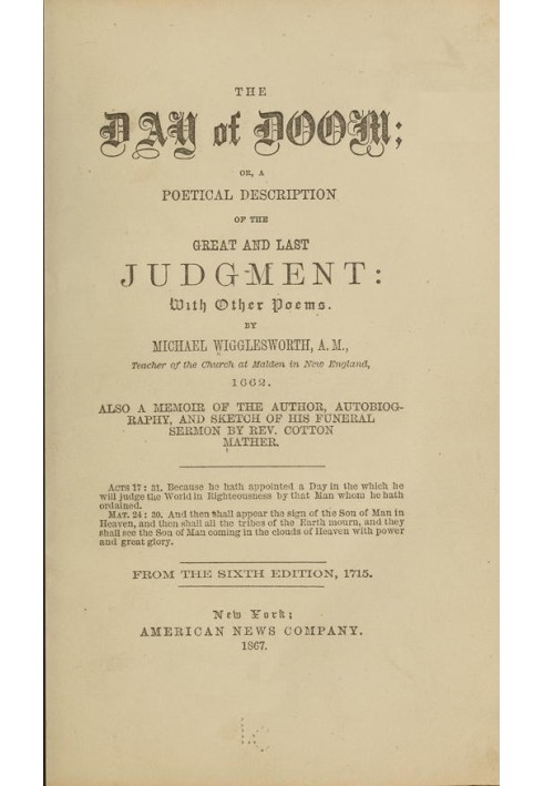 The Day of Doom; Or, A Poetical Description of the Great and Last Judgment With Other Poems