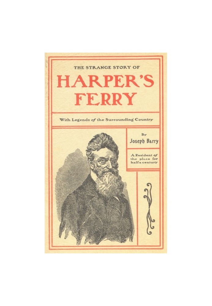 The Strange Story of Harper's Ferry, with Legends of the Surrounding Country