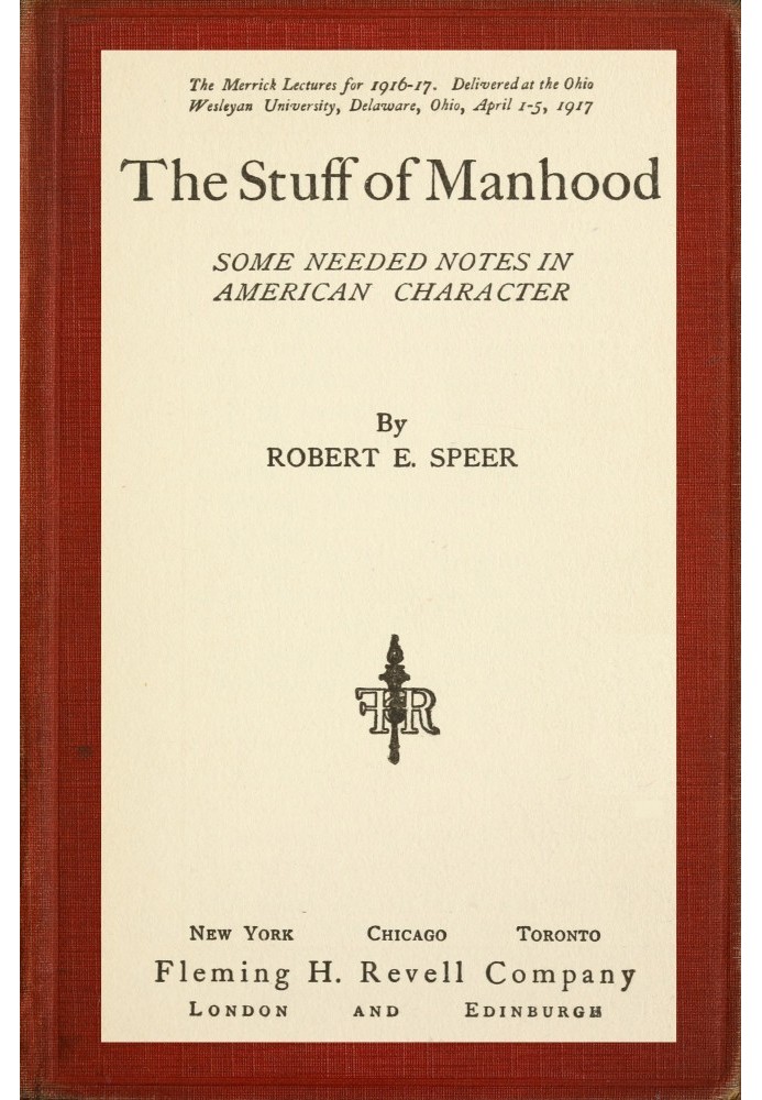 The Stuff of Manhood: Some Needed Notes in American Character