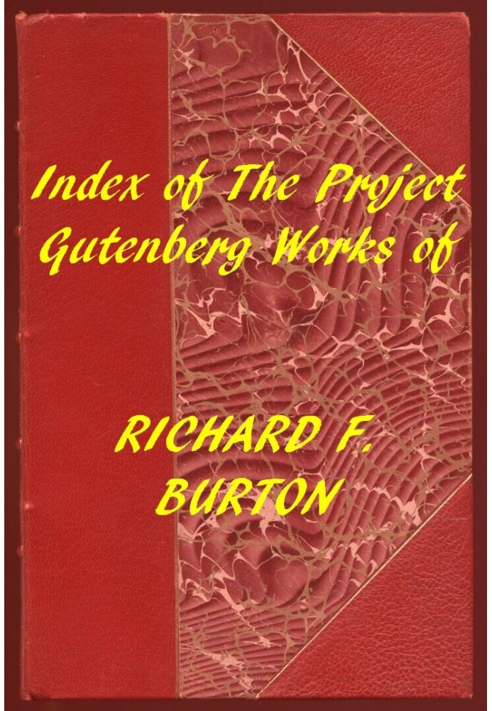 Index of the Project Gutenberg Works of Richard F. Burton