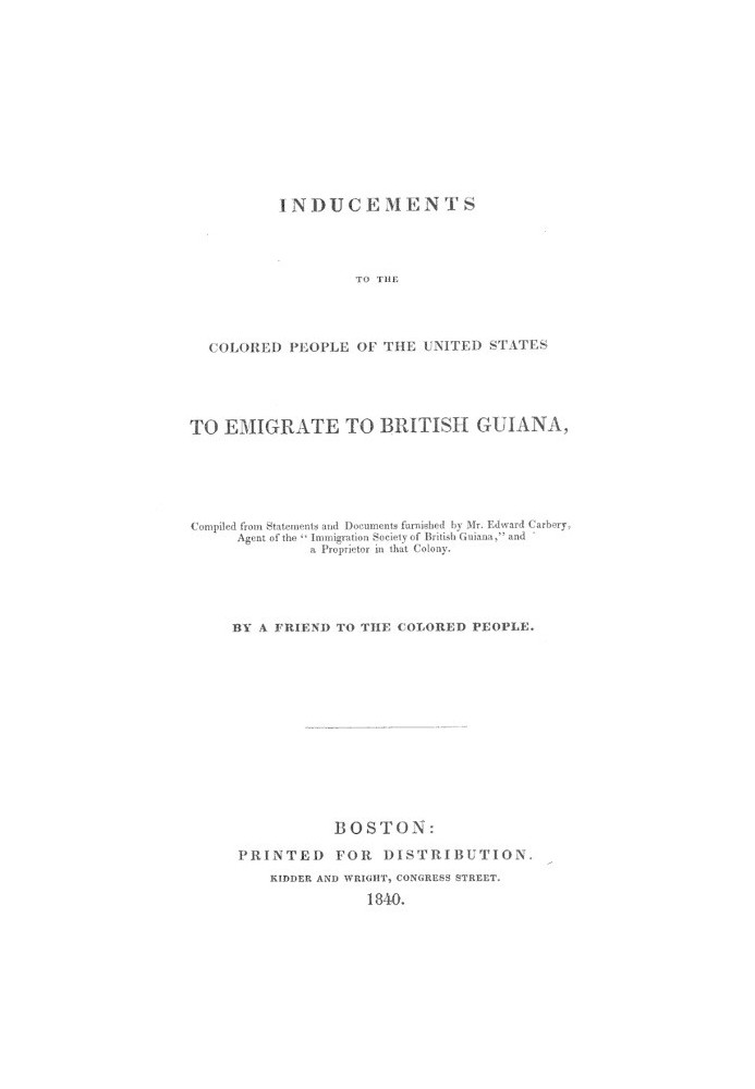 Inducements to the Colored People of the United States to Emigrate to British Guiana