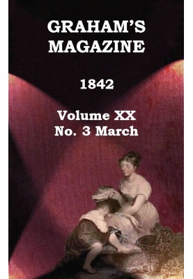 Graham's Magazine, Vol. XX, No. 3, March 1842