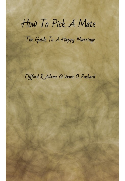 How to Pick a Mate: The Guide to a Happy Marriage