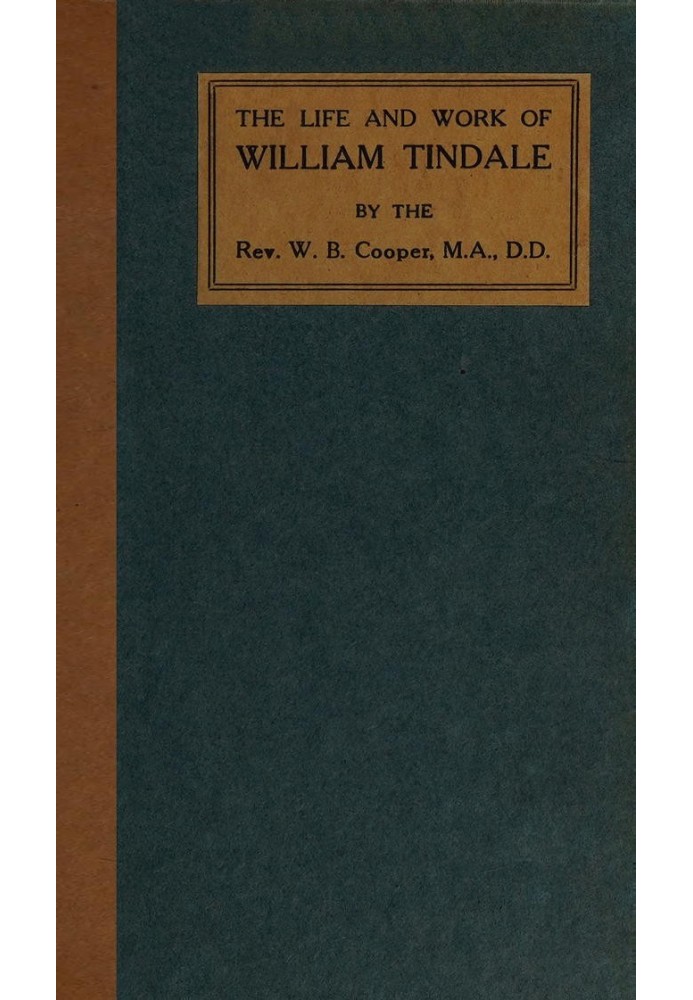 The Life and Work of William Tindale