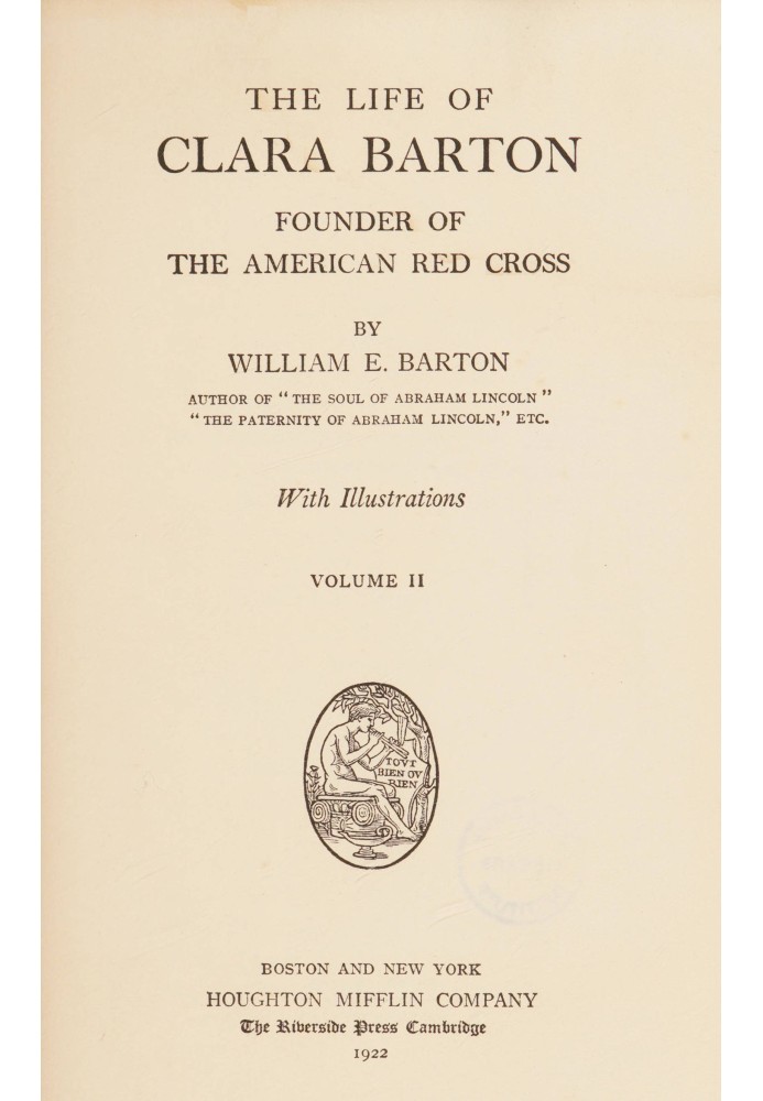 The Life of Clara Barton, Founder of the American Red Cross (Vol. 2 of 2)