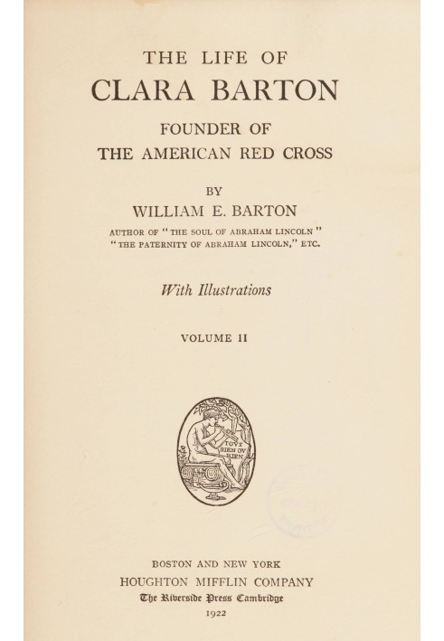 The Life of Clara Barton, Founder of the American Red Cross (Vol. 2 of 2)