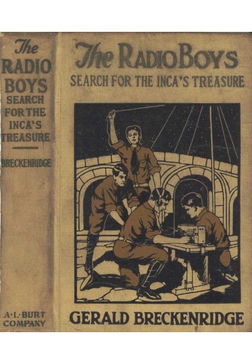 The Radio Boys' Search for the Inca's Treasure