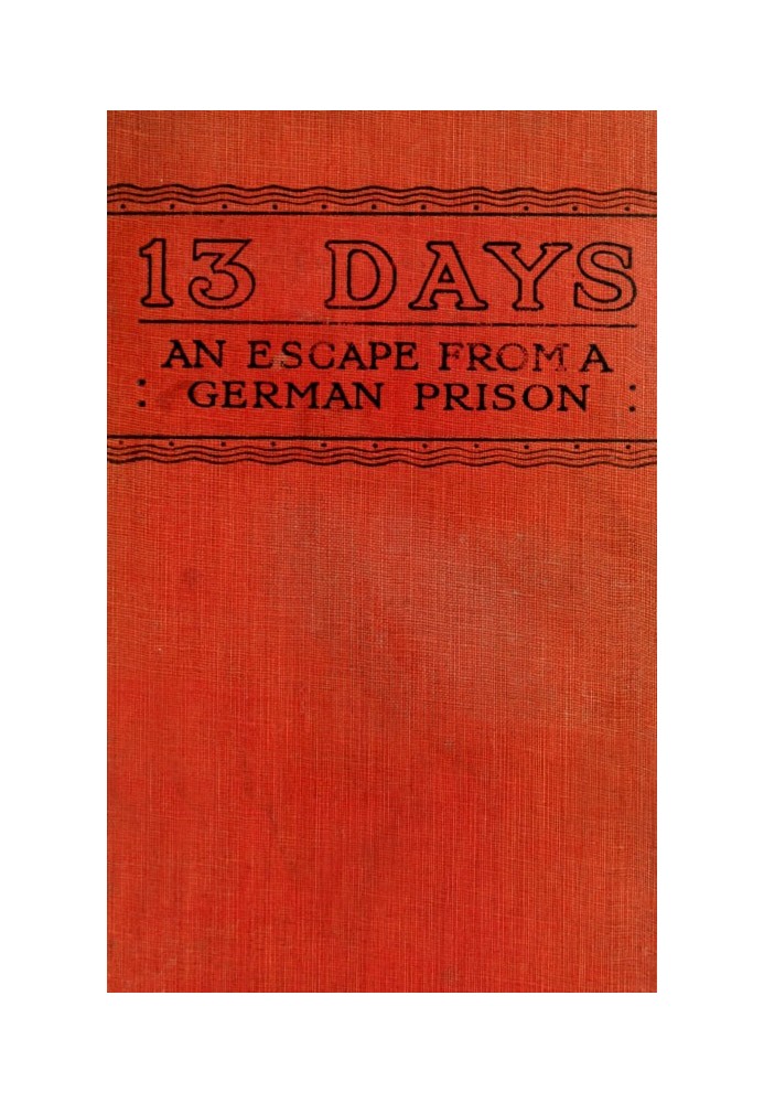 13 Days: The Chronicle of an Escape from a German Prison