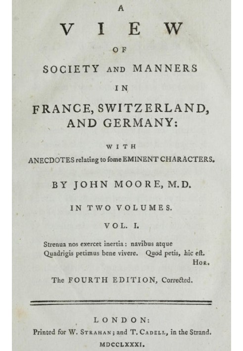 A View of Society and Manners in France, Switzerland, and Germany, Vol. 1 (of 2) With Anecdotes Relating to Some Eminent Charact