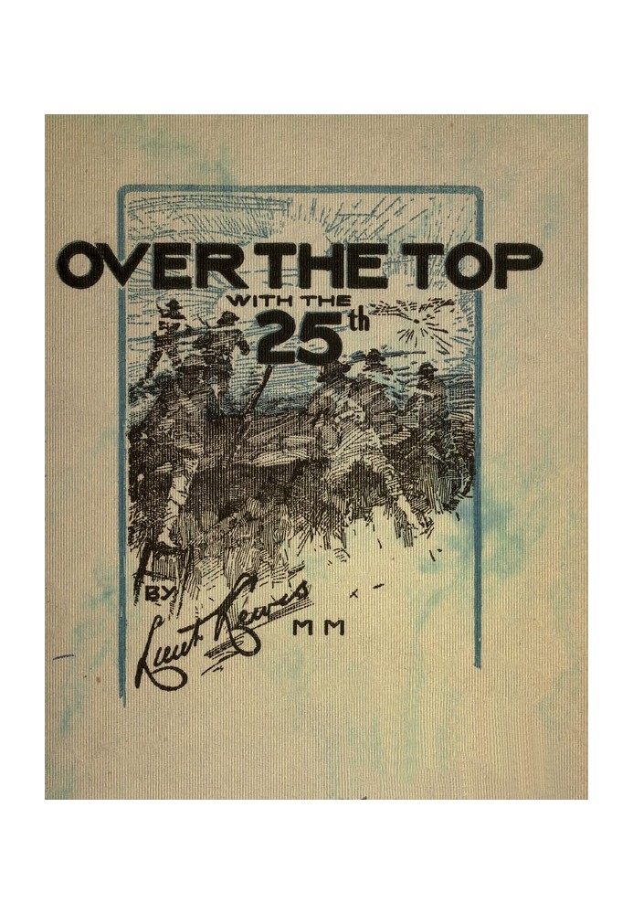 Over the top with the 25th: Chronicle of events at Vimy Ridge and Courcellette