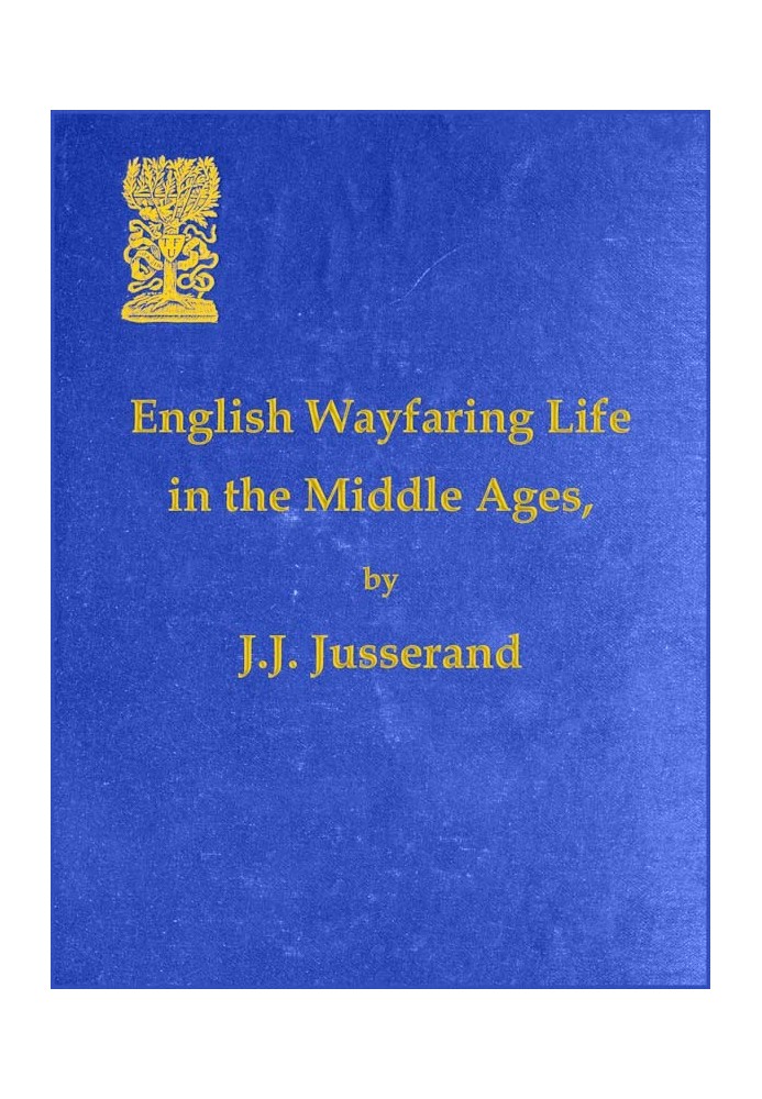 English Wayfaring Life in the Middle Ages (XIVth Century)