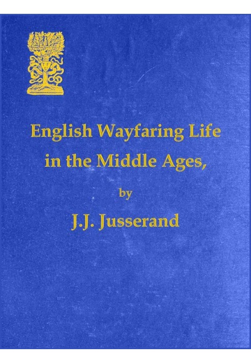 English Wayfaring Life in the Middle Ages (XIVth Century)