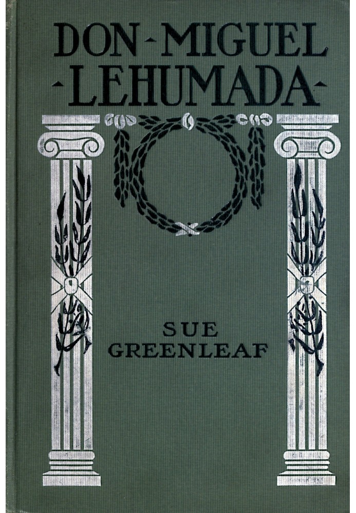 Don Miguel Lehumada: discoverer of liquid from the sun's rays an occult romance of Mexico and the United States