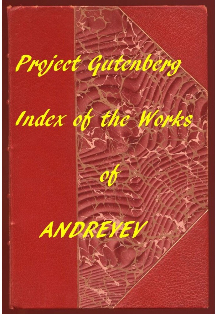 Index of the Project Gutenberg Works of Leonid Andreyev