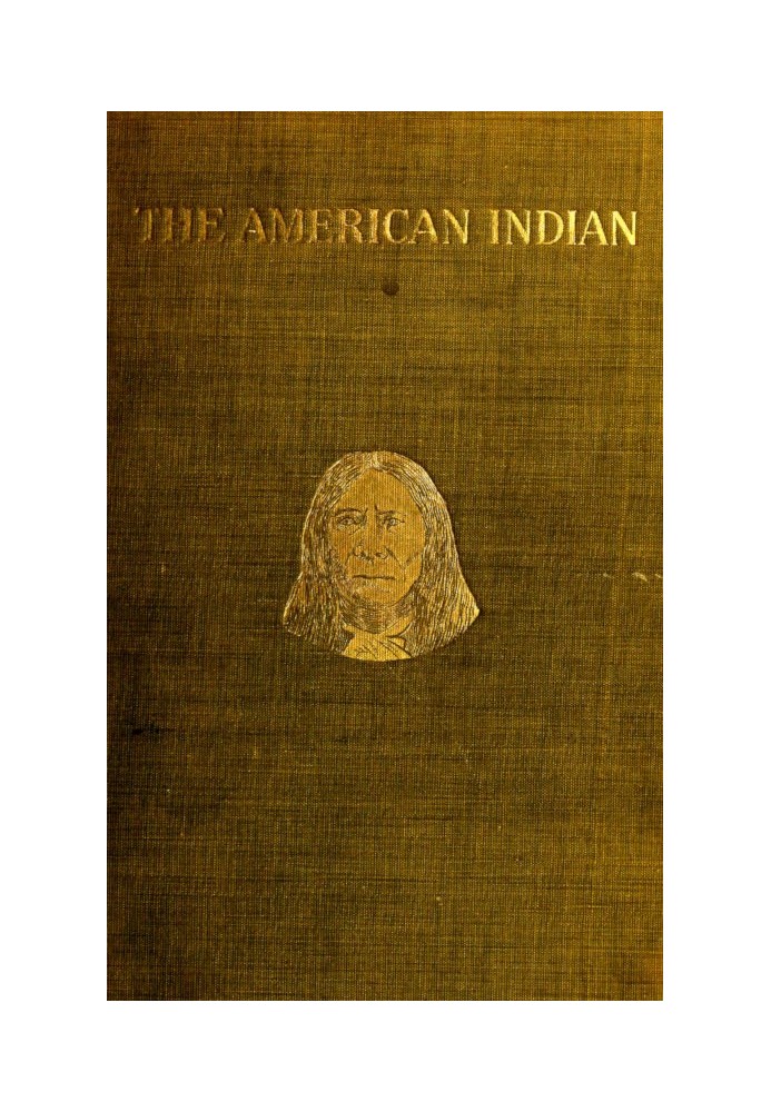 The American Indian in the United States, Period 1850-1914 ... The Present Condition of the American Indian; His Political Histo