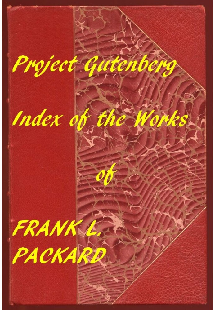 Покажчик проекту Gutenberg Works of Frank L. Packard