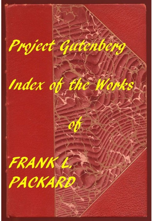 Index of the Project Gutenberg Works of Frank L. Packard