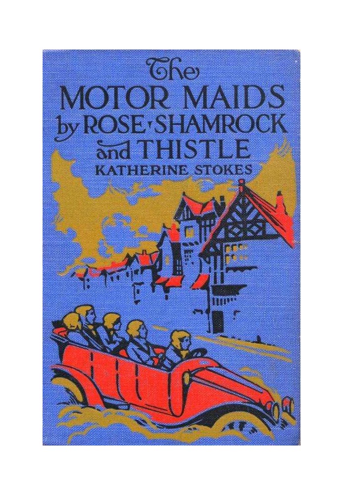 The Motor Maids by Rose, Shamrock and Thistle