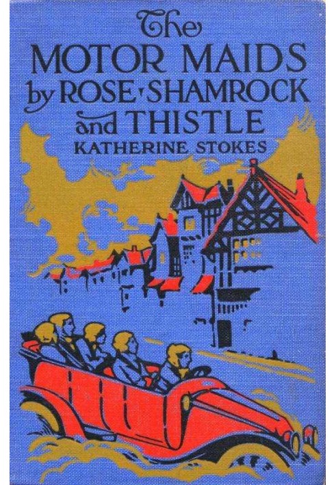 The Motor Maids by Rose, Shamrock and Thistle