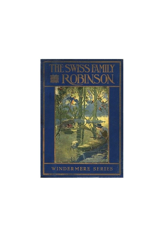 The Swiss Family Robinson; or, Adventures on a Desert Island