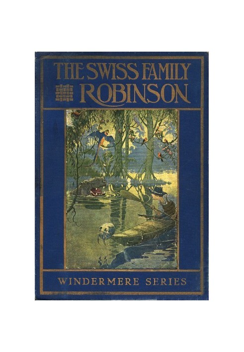 The Swiss Family Robinson; or, Adventures on a Desert Island