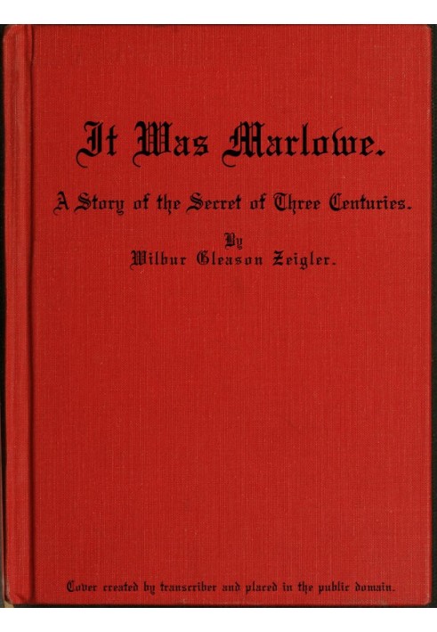 It Was Marlowe: A Story of the Secret of Three Centuries