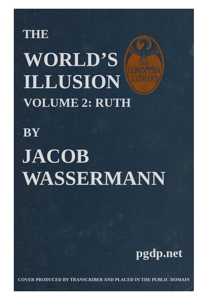 The World's Illusion, Volume 2 (of 2): Ruth