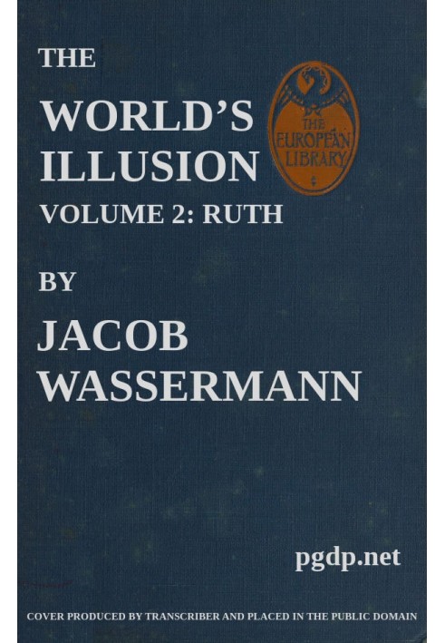 The World's Illusion, Volume 2 (of 2): Ruth