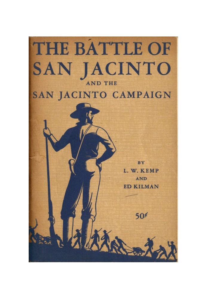 The Battle of San Jacinto and the San Jacinto Campaign