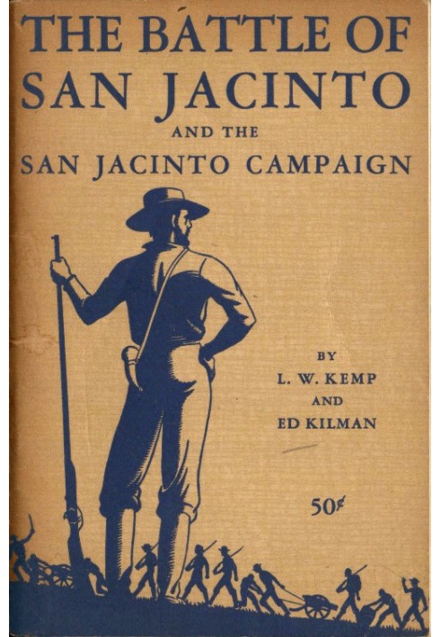 The Battle of San Jacinto and the San Jacinto Campaign