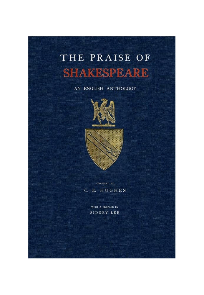 The Praise of Shakespeare: An English Anthology