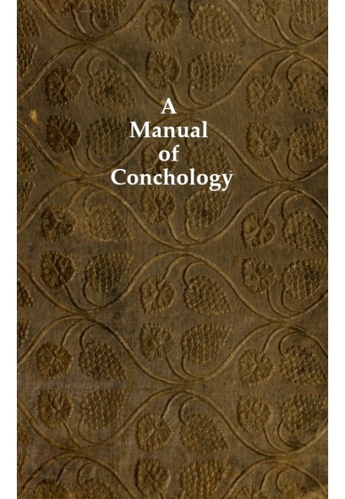 Руководство по конхологии согласно системе, изложенной Ламарком, с поздними улучшениями Де Бленвилля. Проиллюстрировано и органи