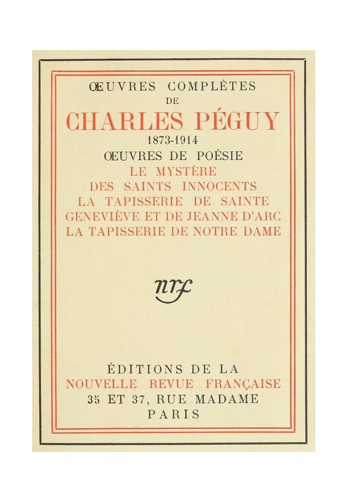 Complete works of Charles Péguy, Works of poetry (volume 6) The Mystery of the Holy Innocents; The tapestry of Saint Genevieve a