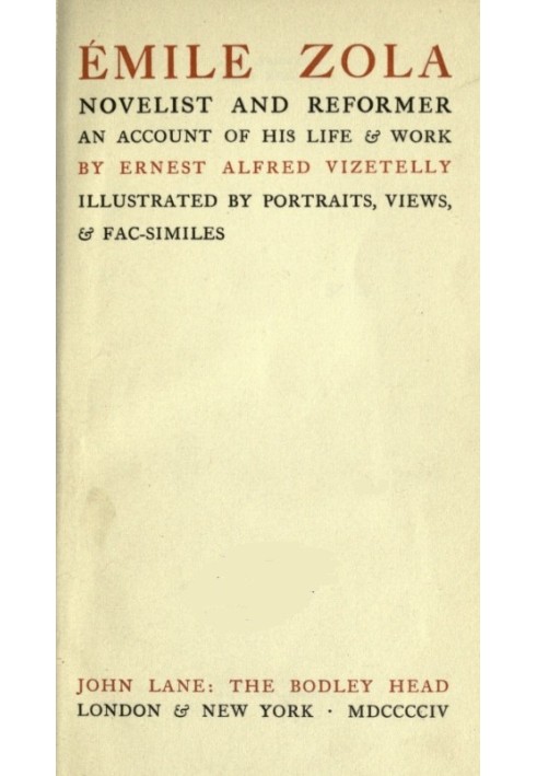 Émile Zola, Novelist and Reformer: An Account of His Life & Work