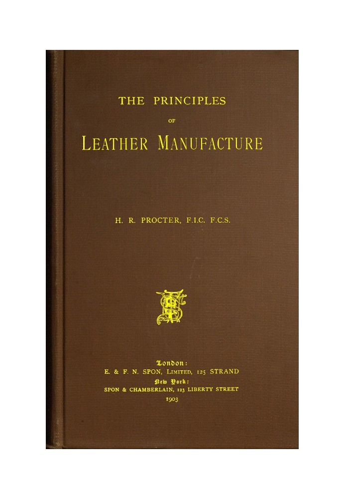 The Principles of Leather Manufacture