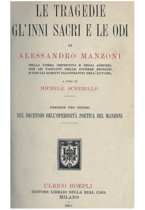 The tragedies, sacred hymns and odes of Alessandro Manzoni