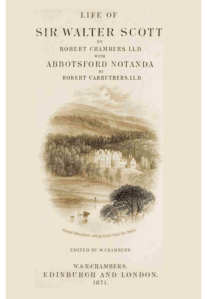 Life of Sir Walter Scott, with Abbotsford Notanda