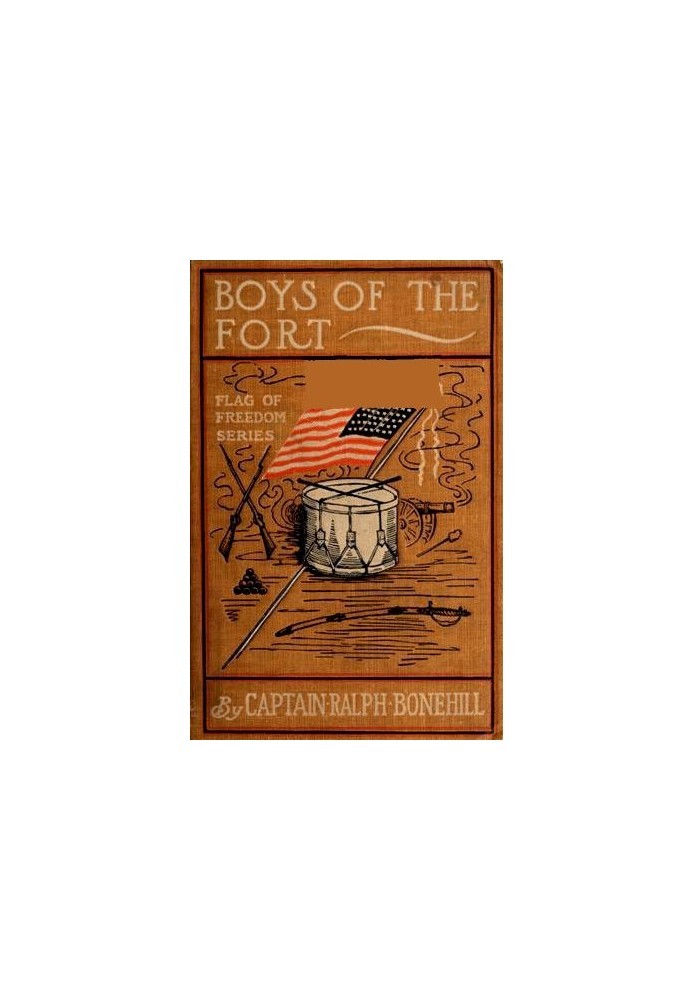 Boys of The Fort; Or, A Young Captain's Pluck