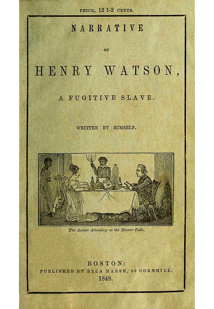 Narrative of Henry Watson, a fugitive slave